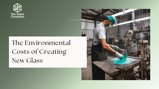 The Environmental Costs of Creating New Glass